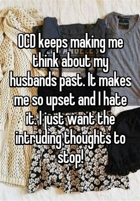 Use "I feel" statements (such as "I’m also feeling <b>upset</b>") rather than "you" statements (such as "you’re not listening") which put the other person on the defensive. . Husband upset about my past reddit